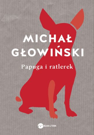 Papuga i ratlerek Michał Głowiński - okładka książki