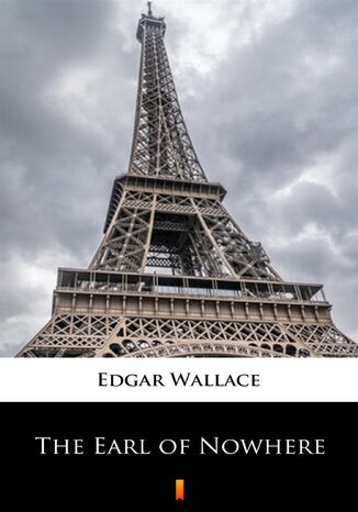 The Earl of Nowhere Edgar Wallace - okładka ebooka