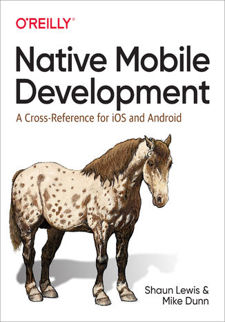 Native Mobile Development. A Cross-Reference for iOS and Android Shaun Lewis, Mike Dunn - okładka audiobooks CD