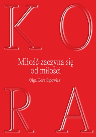 Mio zaczyna si od mioci Olga Kora Sipowicz - okadka audiobooka MP3