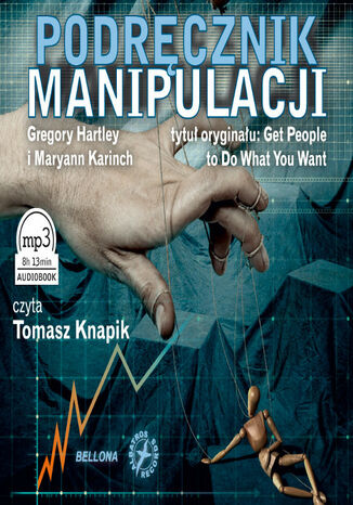 Podrcznik manipulacji, Ksika audio, czyta Tomasz Knapik Gregory Hartley, Maryann Karinach - okadka ebooka