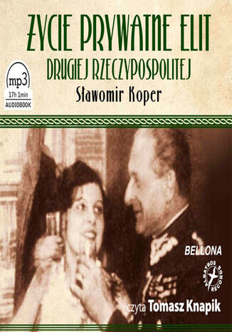 Okładka książki/ebooka Życie prywatne elit artystycznych Drugiej Rzeczypospolitej, książka audio, czyta Tomasz Knapik