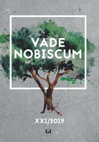 Vade Nobiscum, tom XXI/2019. Studia z historii gospodarczej, kulturowej i społecznej