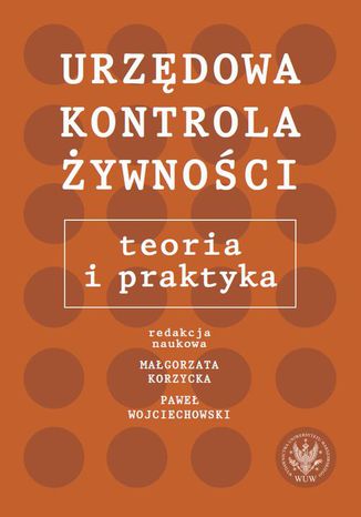 Urzdowa kontrola ywnoci Pawe Wojciechowski, Magorzata Korzycka - okadka ebooka