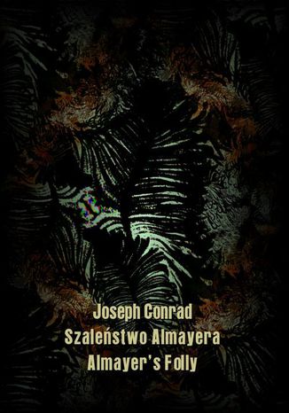 Okładka książki/ebooka Szaleństwo Almayera. Almayers Folly