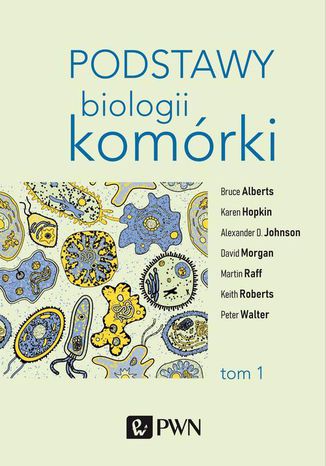 Podstawy biologii komrki t. 1 Bruce Alberts, Dennis Bray, Karen Hopkin - okadka ebooka