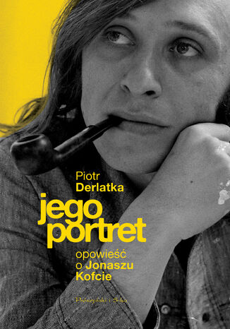 Jego portret. Opowie o Jonaszu Kofcie Piotr Derlatka - okadka audiobooka MP3