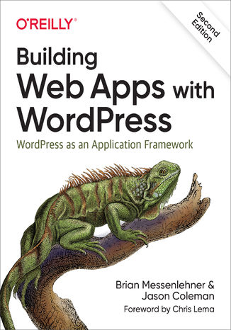 Okładka książki Building Web Apps with WordPress. WordPress as an Application Framework. 2nd Edition