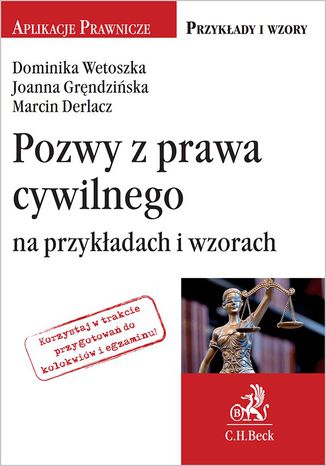 Pozwy z prawa cywilnego na przykadach i wzorach Marcin Derlacz, Joanna Grndziska, Dominika Wetoszka - okadka ebooka