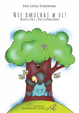 Okładka książki/ebooka Nie dmuchaj w ul! Wierszyki z przysłowiami
