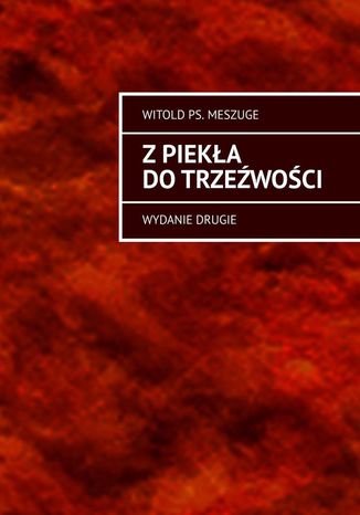 Z piekła do trzeźwości
