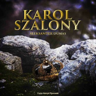 Karol szalony Aleksander Dumas - okadka audiobooka MP3