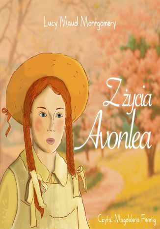 Z ycia Avonlea Lucy Maud Montgomery - okadka audiobooks CD