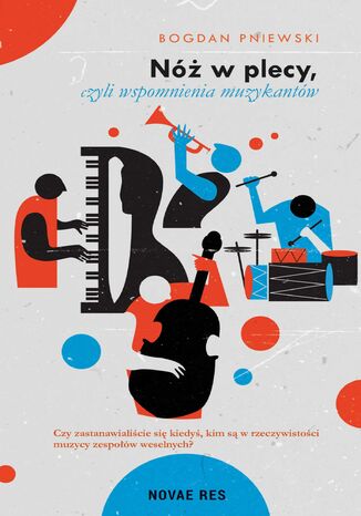 Nóż w plecy, czyli wspomnienia muzykantów