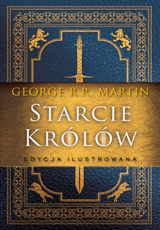 Pie Lodu i Ognia. Tom 2. Starcie Krlw (edycja ilustrowana) George R.R. Martin - okadka audiobooks CD