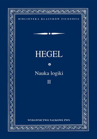 Nauka logiki TOM 2 Georg Wilhelm Friedrich Hegel - okadka audiobooka MP3