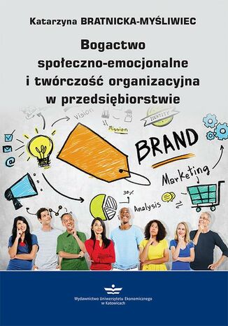 Bogactwo społeczno-emocjonalne i twórczość organizacyjna w przedsiębiorstwie