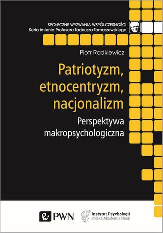 Patriotyzm, etnocentryzm, nacjonalizm Piotr Radkiewicz - okadka ebooka