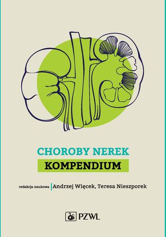 Choroby nerek. Kompendium Andrzej Wicek, Teresa Nieszporek - okadka ebooka