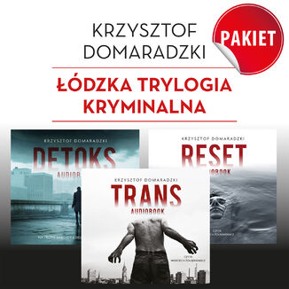 Trylogia dzka (tomy 1-3). Trylogia dzka. Detoks / Trans / Reset Krzysztof Domaradzki - okadka audiobooka MP3
