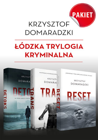 Trylogia dzka (tomy 1-3). Trylogia dzka. Detoks / Trans / Reset Krzysztof Domaradzki - okadka ebooka