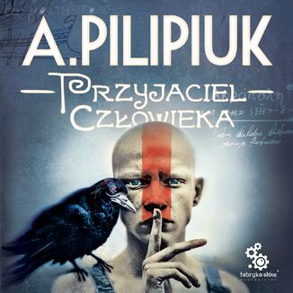 Przyjaciel czowieka Andrzej Pilipiuk - okadka audiobooka MP3