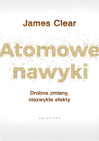 Atomowe nawyki. Drobne zmiany, niezwykłe efekty James Clear - okładka audiobooka MP3