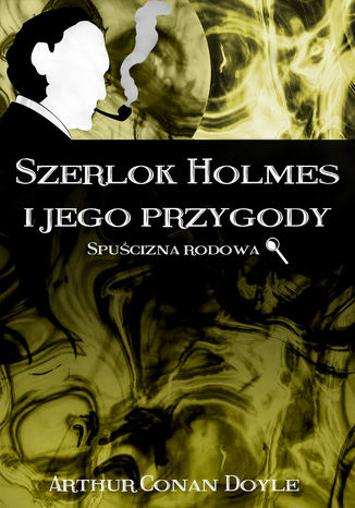 Szerlok Holmes i jego przygody. Spuścizna rodowa Arthur Conan Doyle - okładka audiobooks CD