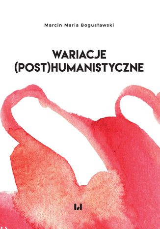 Wariacje (post)humanistyczne Marcin Maria Bogusawski - okadka audiobooks CD