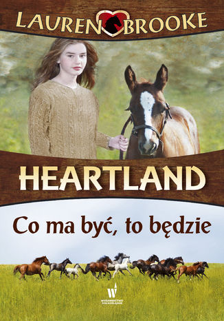 Heartland (Tom 5). Co ma by, to bdzie Lauren Brooke - okadka ebooka