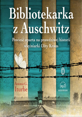 Bibliotekarka z Auschwitz Antonio G. Iturbe - okadka audiobooka MP3