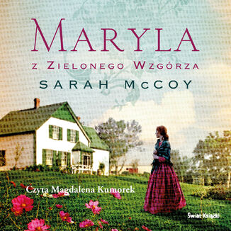 Maryla z Zielonego Wzgrza Sarah McCoy - okadka audiobooka MP3