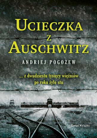 Ucieczka z Auschwitz Andriej Pogoew - okadka ebooka