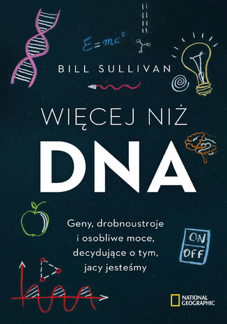 Więcej niż DNA. Geny, drobnoustroje i osobliwe moce, decydujące o tym, jacy jesteśmy Bill Sullivan - okładka audiobooks CD