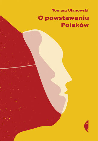 O powstawaniu Polaków Tomasz Ulanowski - okładka audiobooka MP3