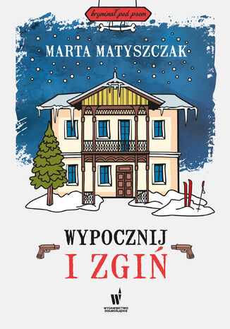 Krymina pod psem (#7). Wypocznij i zgi Marta Matyszczak - okadka audiobooks CD