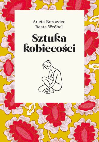 Sztuka kobiecości Aneta Borowiec, Beata Wróbel - okładka audiobooks CD