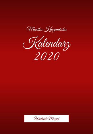 Kalendarz Wielkich Marze Monika Kaczmarska - okadka ebooka