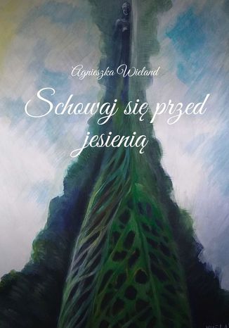 Schowajsi przed jesieni Agnieszka Wieland - okadka audiobooka MP3