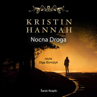 Nocna droga Kristin Hannah - okładka audiobooka MP3