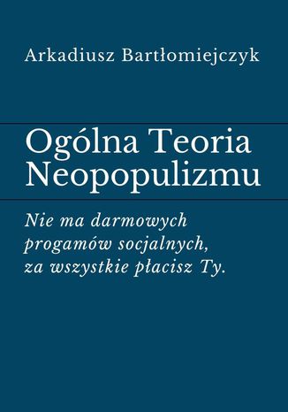Ogólna Teoria Neopopulizmu