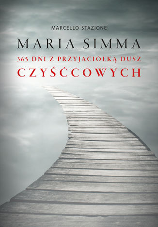 Maria Simma. 365 dni z Przyjacik Dusz Czycowych Marcello Stanzione - okadka audiobooks CD