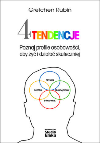 Ebook Cztery tendencje. Poznaj profile osobowości, aby żyć i działać skuteczniej
