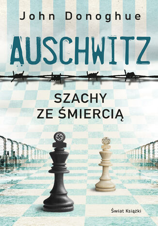 Auschwitz. Szachy ze mierci John Donoghue - okadka audiobooks CD