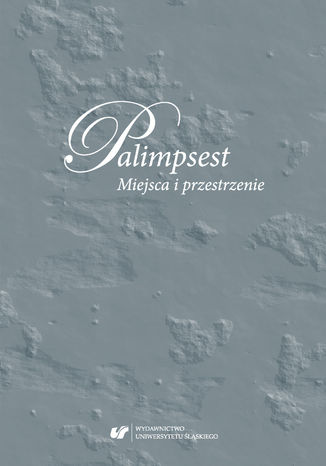Palimpsest. Miejsca i przestrzenie Anna Goma, Anna Szawerna-Dyrszka - okadka audiobooka MP3