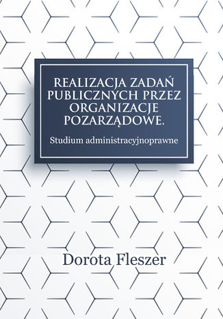 Realizacja zada publicznych przez organizacje pozarzdowe. Studium administracyjnoprawne Dorota Fleszer - okadka audiobooka MP3