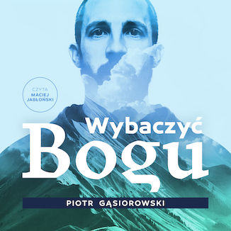 Wybaczy Bogu Piotr Gsiorowski - okadka audiobooks CD