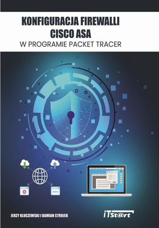 Okładka książki/ebooka Konfiguracja Firewalli CISCO ASA w programie Packet Tracer