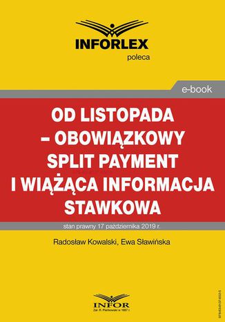 Od listopada  obowizkowy split payment i wica informacja stawkowa Radosaw Kowalski, Ewa Sawiska - okadka ebooka