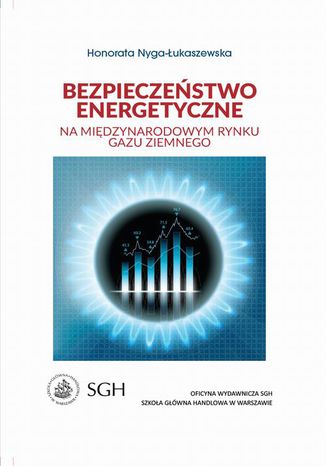 Bezpieczestwo energetyczne na midzynarodowym rynku gazu ziemnego Honorata Nyga-ukaszewska - okadka audiobooks CD